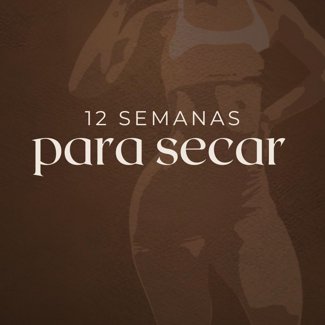 12 Semanas para Secar